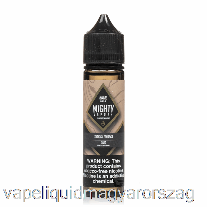 Török ​​dohány - Hatalmas Gőzök - 60ml 6mg Vape Toll